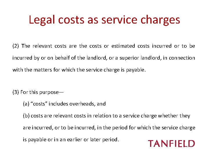 Legal costs as service charges (2) The relevant costs are the costs or estimated