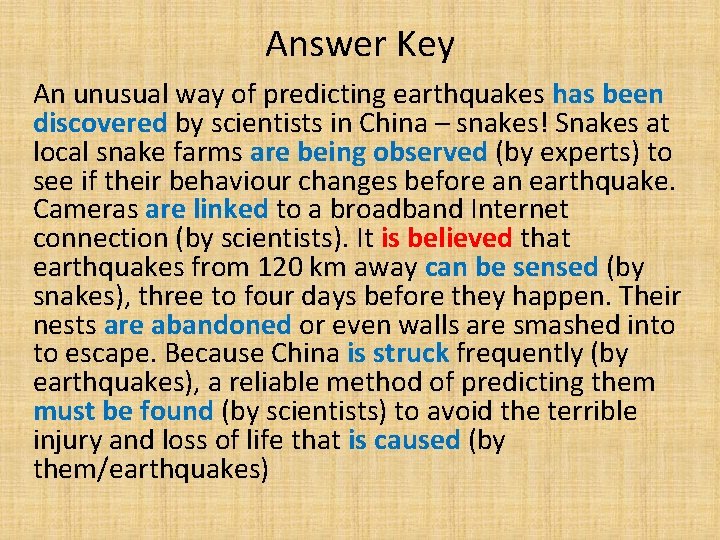 Answer Key An unusual way of predicting earthquakes has been discovered by scientists in