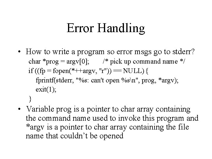 Error Handling • How to write a program so error msgs go to stderr?