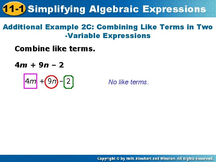 11 -1 Simplifying Algebraic Expressions Additional Example 2 C: Combining Like Terms in Two