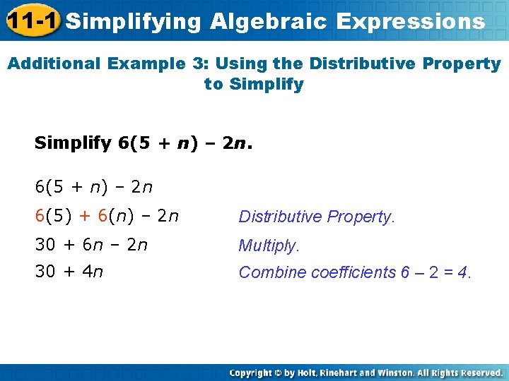 11 -1 Simplifying Algebraic Expressions Additional Example 3: Using the Distributive Property to Simplify