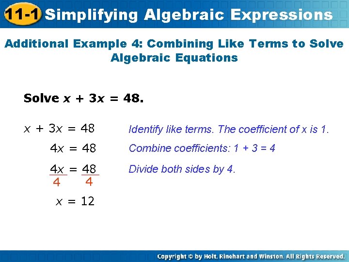 11 -1 Simplifying Algebraic Expressions Additional Example 4: Combining Like Terms to Solve Algebraic