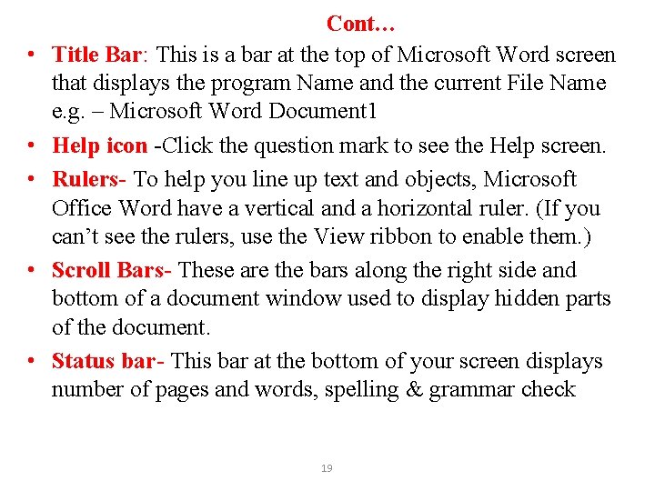  • • • Cont… Title Bar: This is a bar at the top