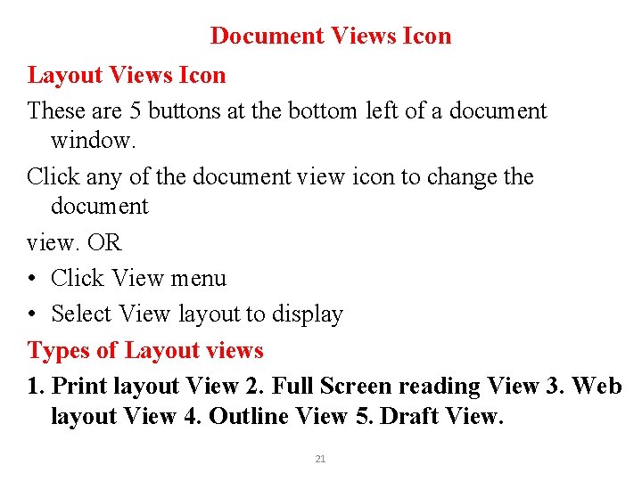 Document Views Icon Layout Views Icon These are 5 buttons at the bottom left