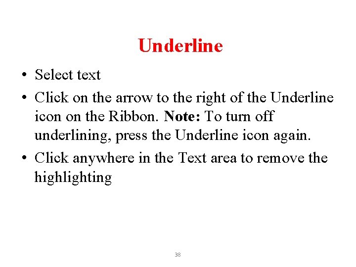 Underline • Select text • Click on the arrow to the right of the