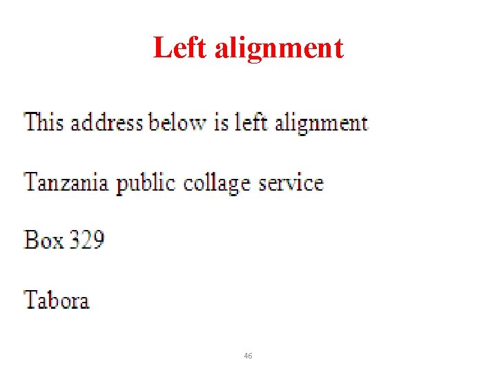 Left alignment 46 