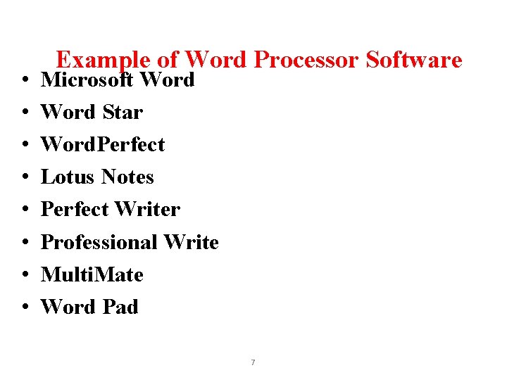  • • Example of Word Processor Software Microsoft Word Star Word. Perfect Lotus