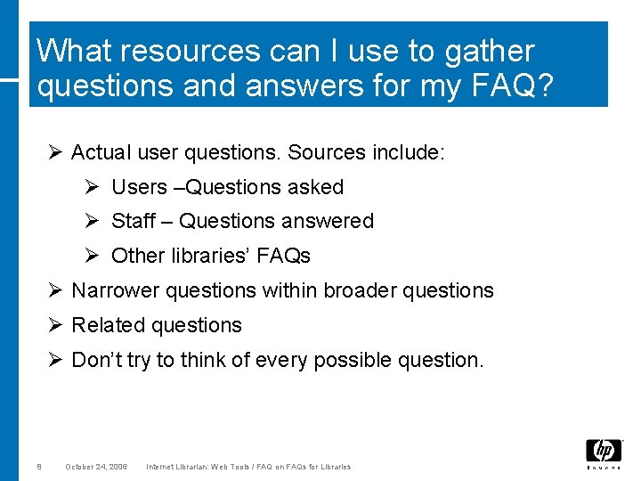 What resources can I use to gather questions and answers for my FAQ? Ø