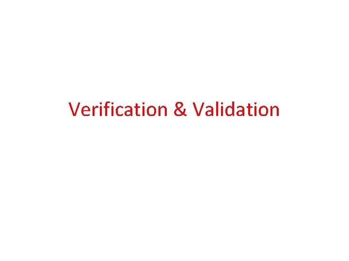 Verification & Validation 