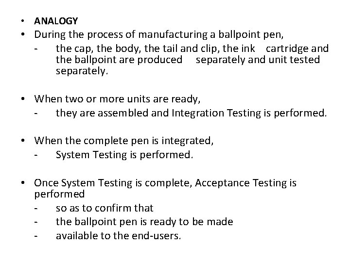  • ANALOGY • During the process of manufacturing a ballpoint pen, the cap,
