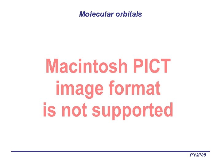Molecular orbitals PY 3 P 05 