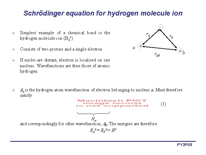 Schrödinger equation for hydrogen molecule ion - o Simplest example of a chemical bond