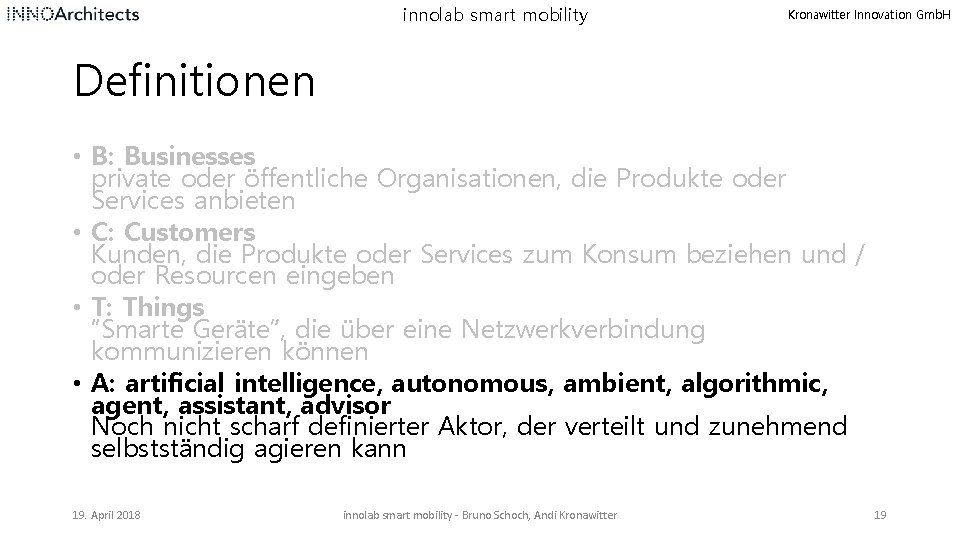 innolab smart mobility Kronawitter Innovation Gmb. H Definitionen • B: Businesses private oder öffentliche