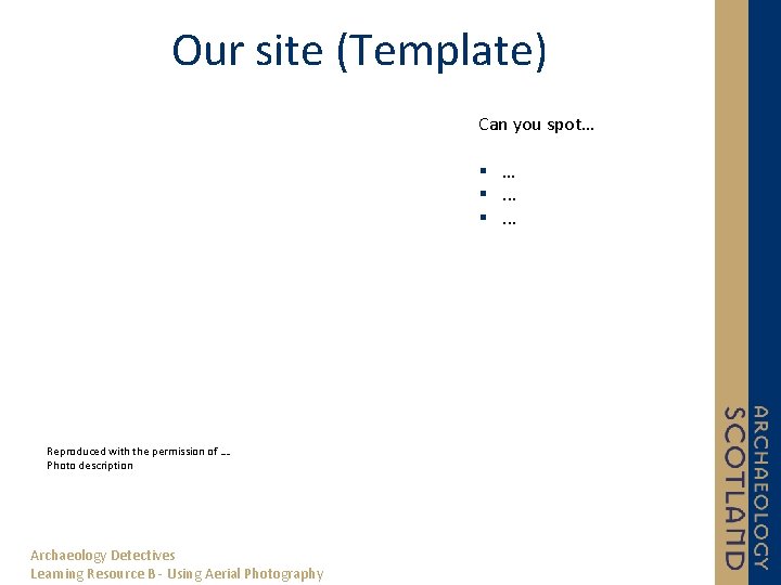 Our site (Template) Can you spot… § … §. . . Reproduced with the
