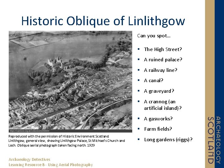 Historic Oblique of Linlithgow Can you spot… § The High Street? § A ruined