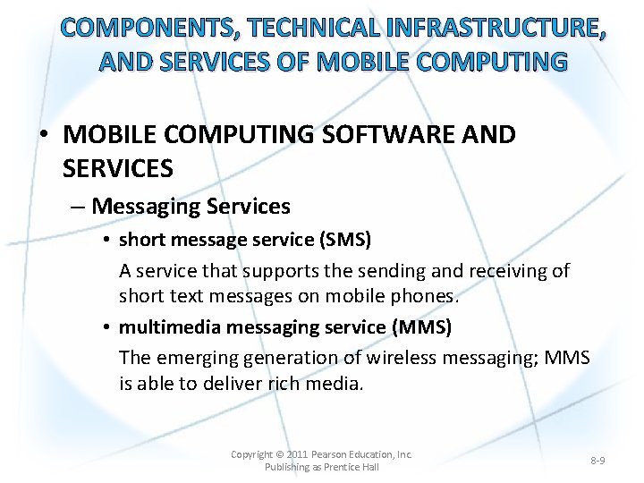 COMPONENTS, TECHNICAL INFRASTRUCTURE, AND SERVICES OF MOBILE COMPUTING • MOBILE COMPUTING SOFTWARE AND SERVICES