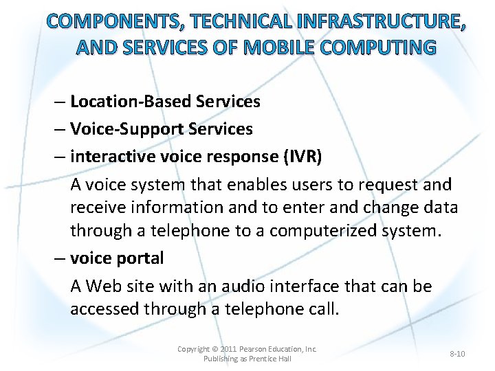 COMPONENTS, TECHNICAL INFRASTRUCTURE, AND SERVICES OF MOBILE COMPUTING – Location-Based Services – Voice-Support Services