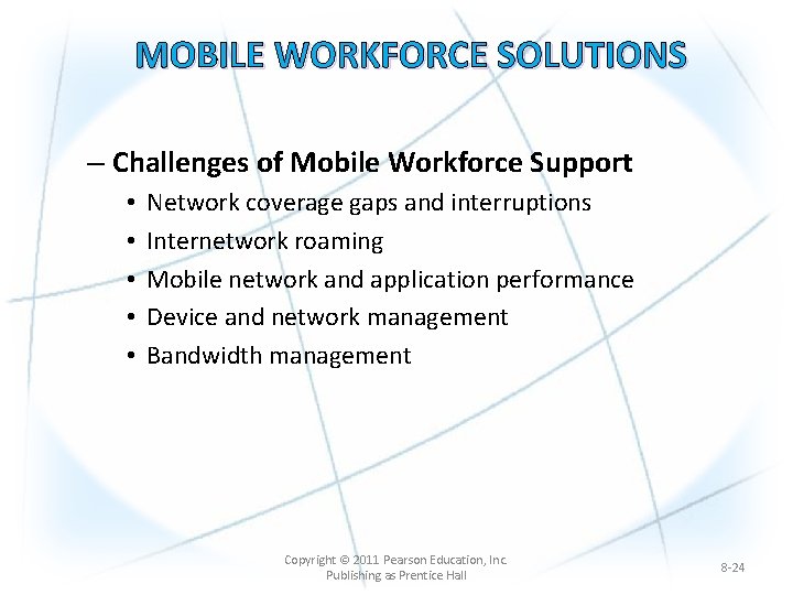 MOBILE WORKFORCE SOLUTIONS – Challenges of Mobile Workforce Support • • • Network coverage