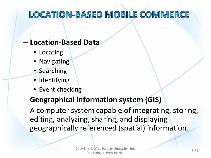 LOCATION-BASED MOBILE COMMERCE – Location-Based Data • • • Locating Navigating Searching Identifying Event