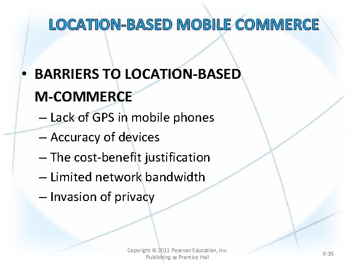 LOCATION-BASED MOBILE COMMERCE • BARRIERS TO LOCATION-BASED M-COMMERCE – Lack of GPS in mobile