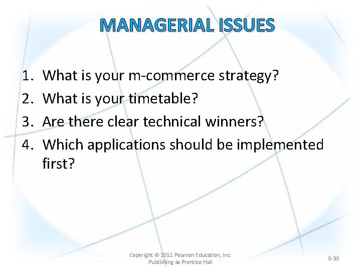 MANAGERIAL ISSUES 1. 2. 3. 4. What is your m-commerce strategy? What is your