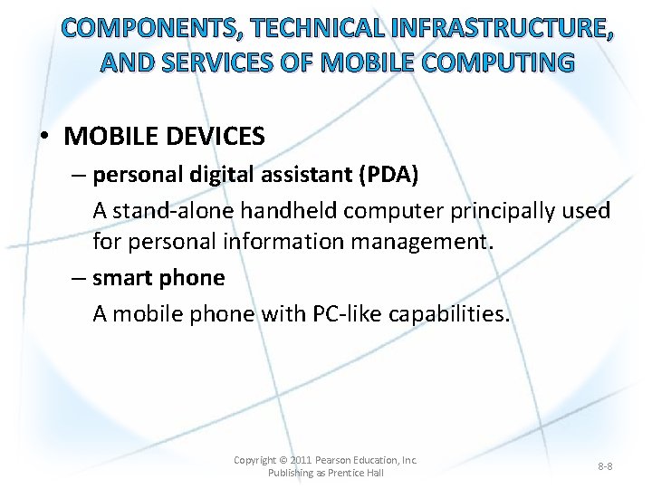 COMPONENTS, TECHNICAL INFRASTRUCTURE, AND SERVICES OF MOBILE COMPUTING • MOBILE DEVICES – personal digital