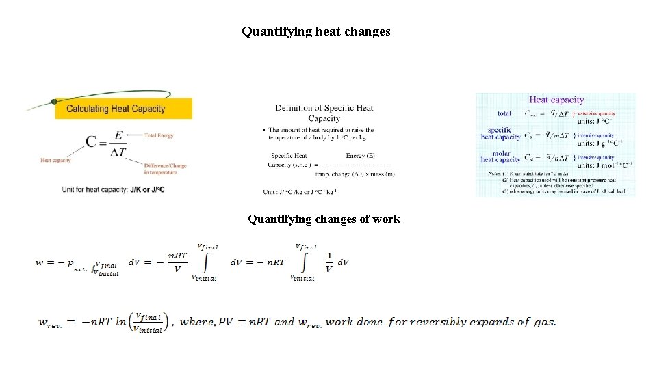 Quantifying heat changes Quantifying changes of work 