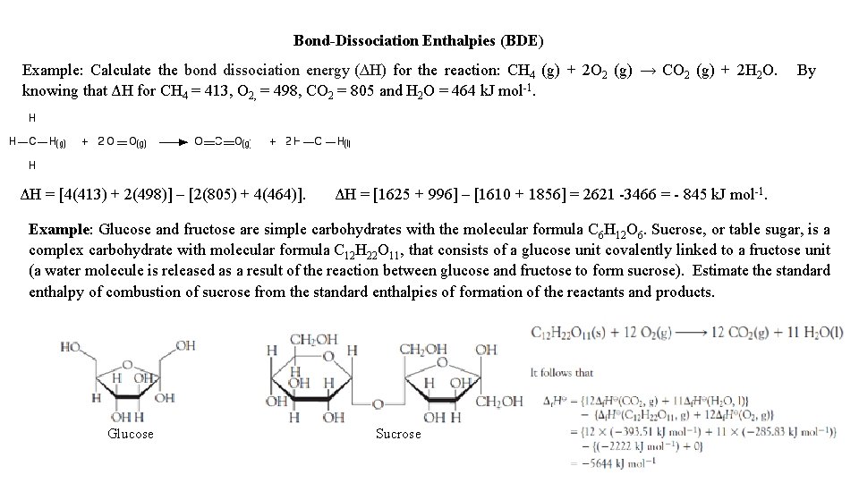 Bond-Dissociation Enthalpies (BDE) Example: Calculate the bond dissociation energy (∆H) for the reaction: CH