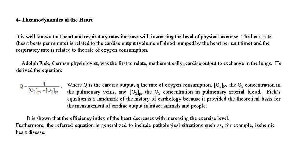 4 - Thermodynamics of the Heart It is well known that heart and respiratory