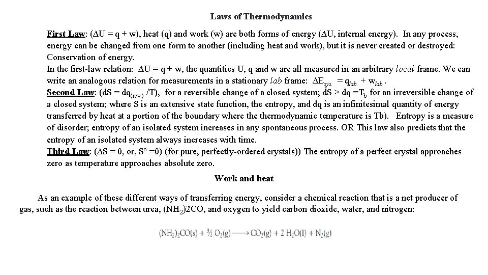 Laws of Thermodynamics First Law: (∆U = q + w), heat (q) and work
