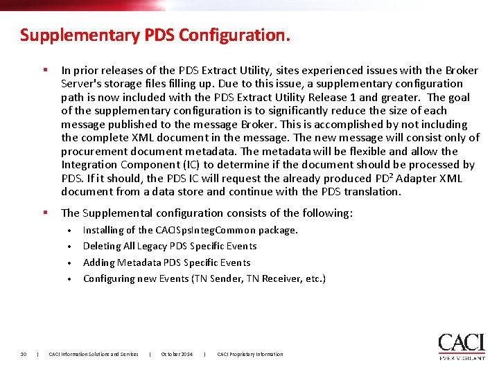 Supplementary PDS Configuration. § In prior releases of the PDS Extract Utility, sites experienced