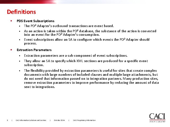 Definitions 5 § PDS Event Subscriptions • The PD² Adapter’s outbound transactions are event