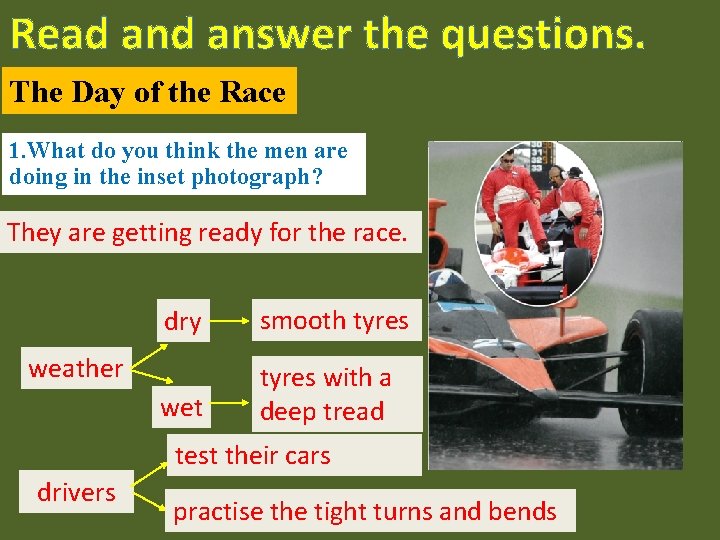 Read answer the questions. The Day of the Race 1. What do you think