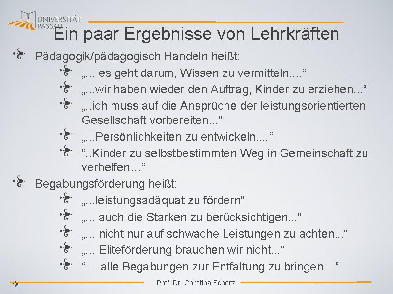 Ein paar Ergebnisse von Lehrkräften Pädagogik/pädagogisch Handeln heißt: „. . . es geht darum,