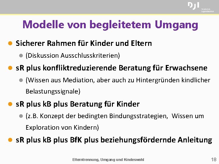 Modelle von begleitetem Umgang l Sicherer Rahmen für Kinder und Eltern l l (Diskussion