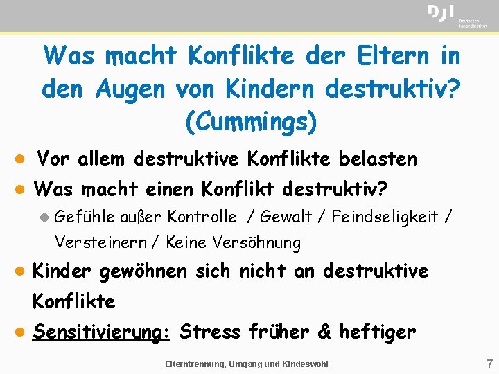 Was macht Konflikte der Eltern in den Augen von Kindern destruktiv? (Cummings) l Vor