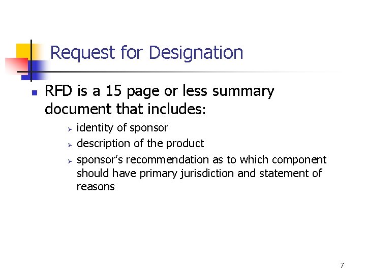 Request for Designation n RFD is a 15 page or less summary document that