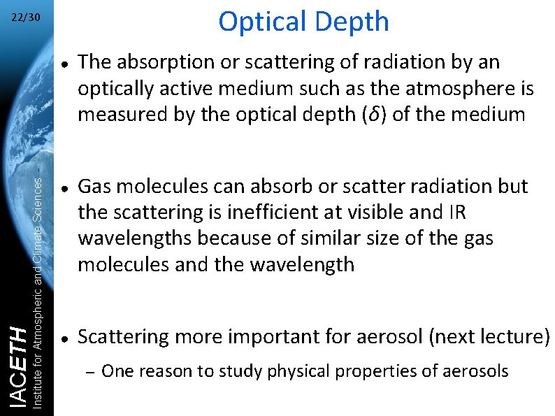 Optical Depth 22/30 Institute for Atmospheric and Climate Sciences IACETH ● ● ● The