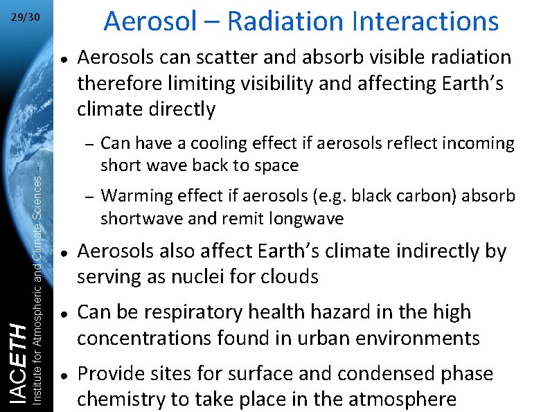 Aerosol – Radiation Interactions 29/30 Institute for Atmospheric and Climate Sciences IACETH ● ●