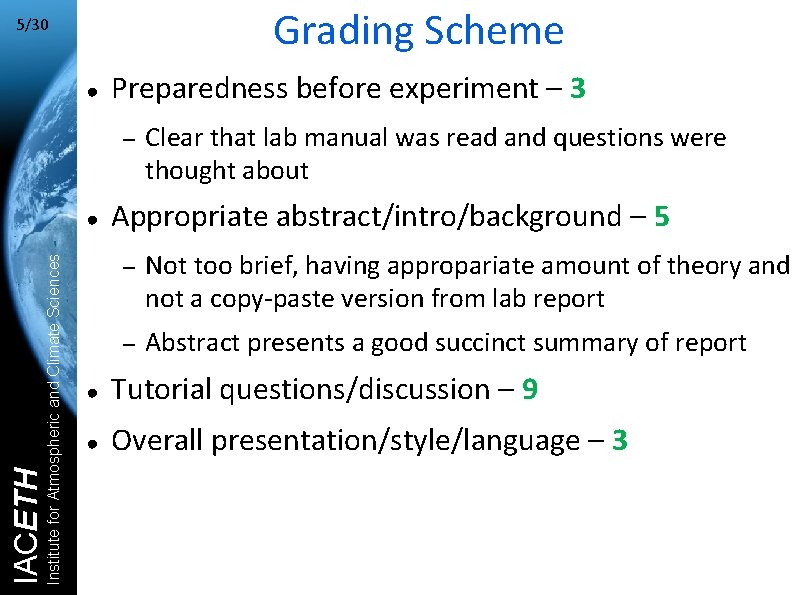 Grading Scheme 5/30 ● Preparedness before experiment – 3 – Institute for Atmospheric and