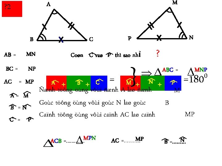 M A A= M B =N C = P M + N + Goùc