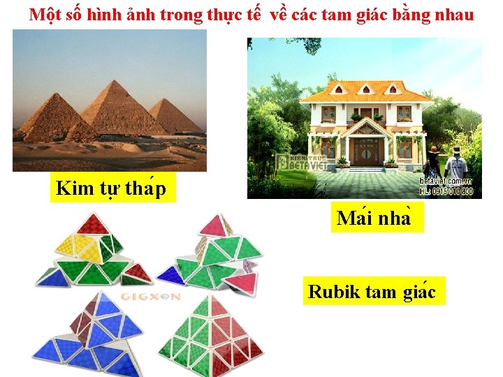 Một số hình ảnh trong thực tế vê các tam giác bằng nhau Kim