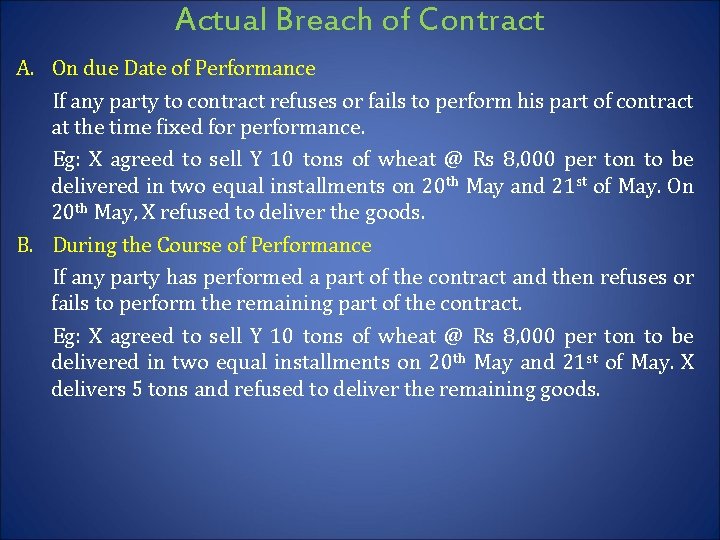 Actual Breach of Contract A. On due Date of Performance If any party to