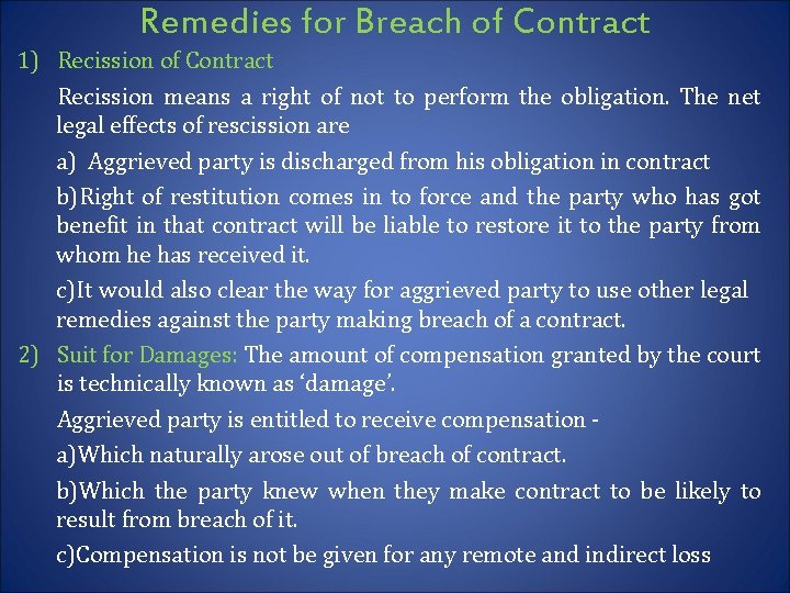 Remedies for Breach of Contract 1) Recission of Contract Recission means a right of