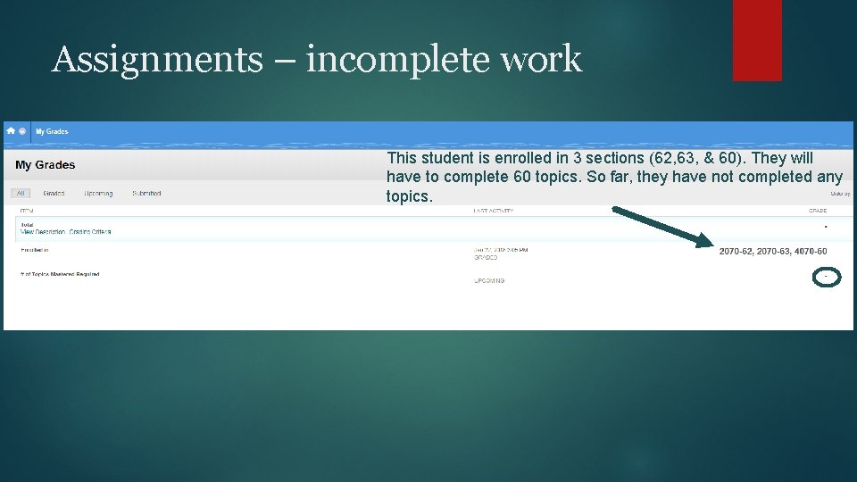 Assignments – incomplete work This student is enrolled in 3 sections (62, 63, & Assignments – incomplete work This student is enrolled in 3 sections (62, 63, &
