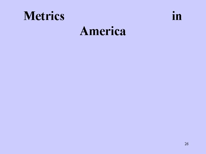Metrics in Americain Click to America 26  Metrics in Americain Click to America 26