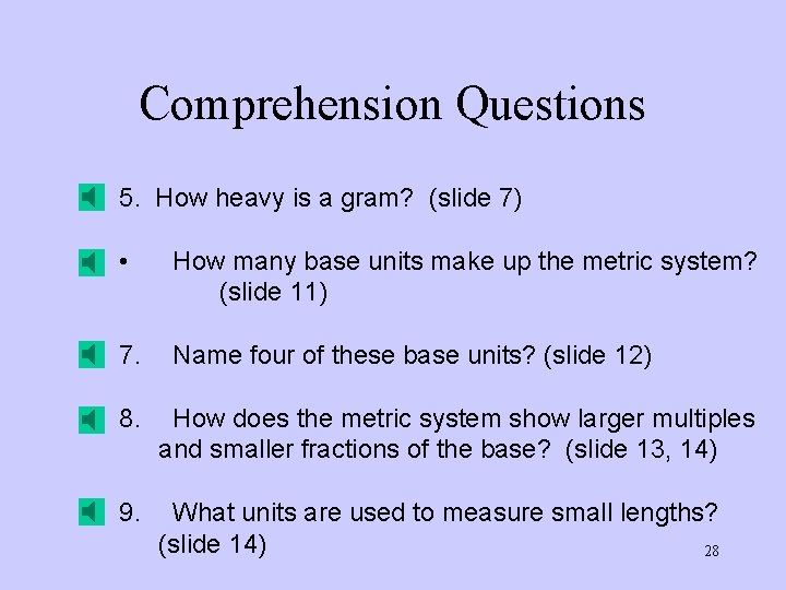 Comprehension Questions 5. How heavy is a gram? (slide 7) • How many base Comprehension Questions 5. How heavy is a gram? (slide 7) • How many base