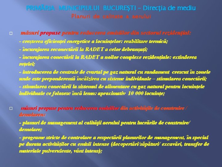 PRIMĂRIA MUNICIPIULUI BUCUREŞTI – Direcţia de mediu Planuri de calitate a aerului măsuri propuse