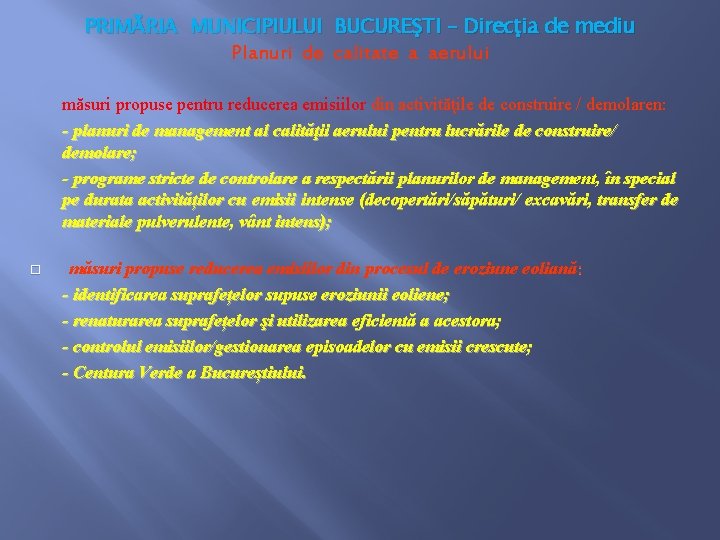 PRIMĂRIA MUNICIPIULUI BUCUREŞTI – Direcţia de mediu Planuri de calitate a aerului măsuri propuse