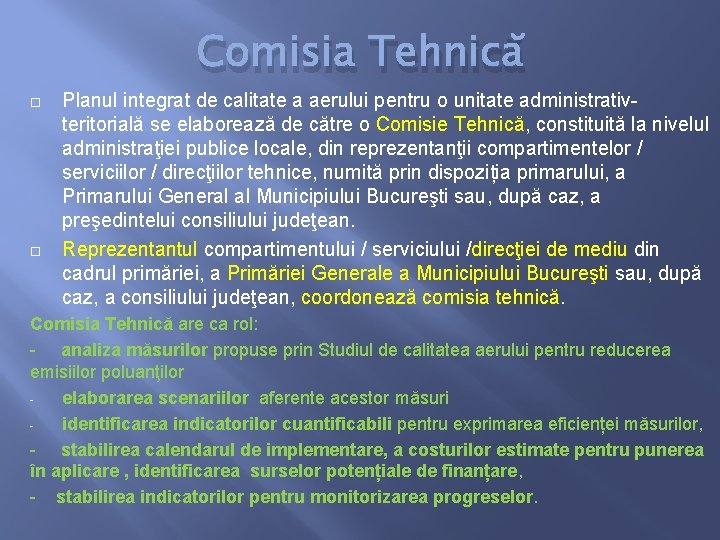 Comisia Tehnică Planul integrat de calitate a aerului pentru o unitate administrativteritorială se elaborează